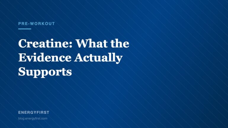 Creatine: What the Evidence Actually Supports - EnergyFirst blog article card