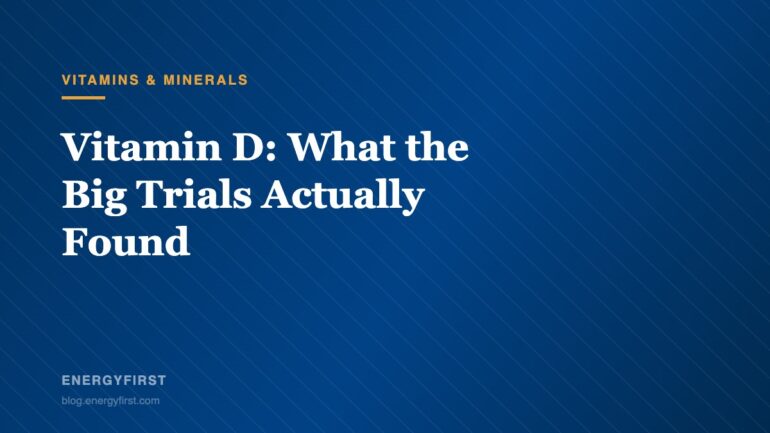 Vitamin D: What the Big Trials Actually Found - EnergyFirst blog article card