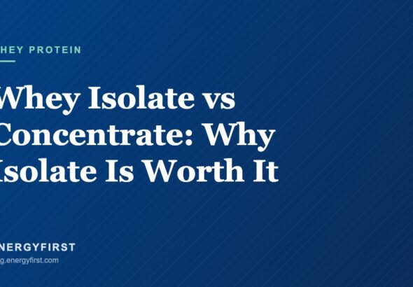 Whey Isolate vs Concentrate: Why Isolate Is Worth It - EnergyFirst blog article card