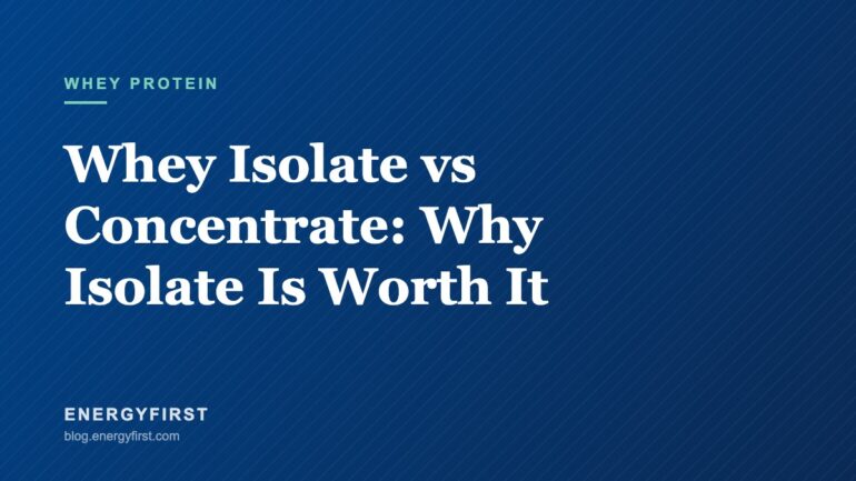 Whey Isolate vs Concentrate: Why Isolate Is Worth It - EnergyFirst blog article card